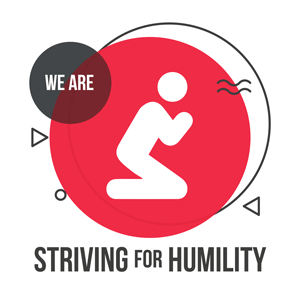 We strive for humility in the imitation of Jesus Christ.
